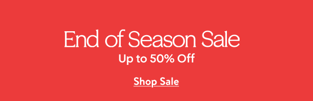 End-of-season sale: up to 50% off.