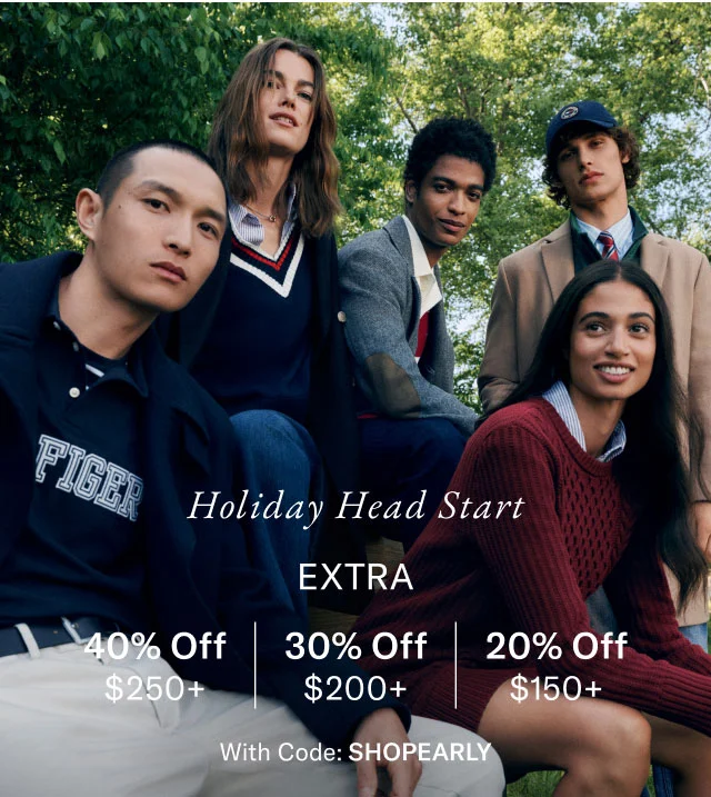 Holiday Head Start Extra 40% off $250+, 30% off $200+, 20% off $150+ with code discount code