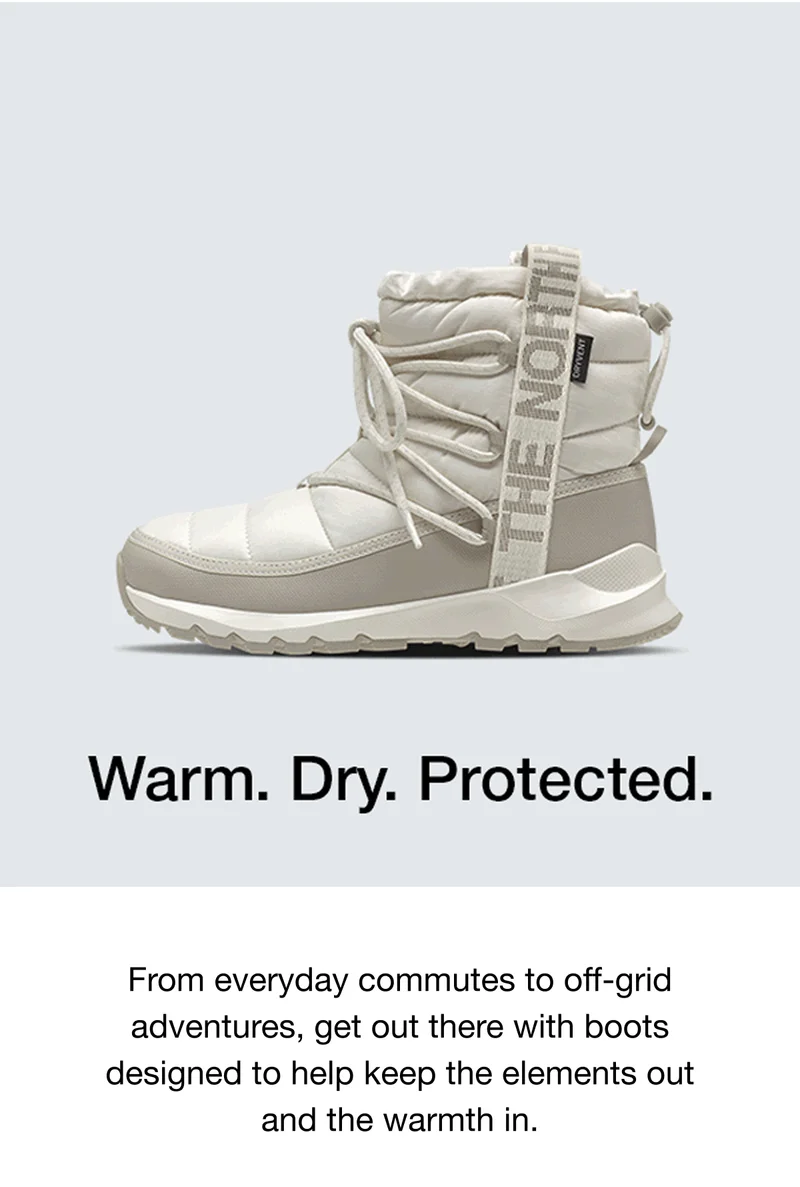 Warm. Dry. Protected. From everyday commutes to off-grid adventures, get out there with boots designed to help keep the elements out and the warmth in.