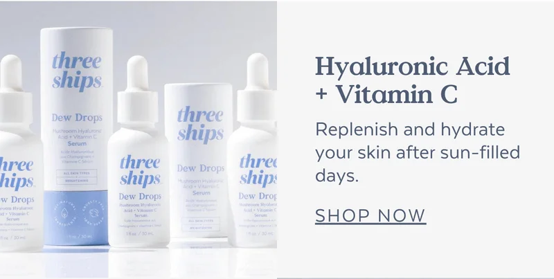 Hyaluronic Acid + Vitamin C | Replenish and hydrate your skin after sun-filled days. [SHOP NOW]