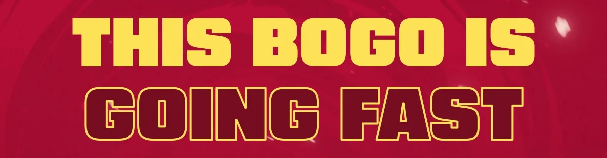 With a BOGO, of course!