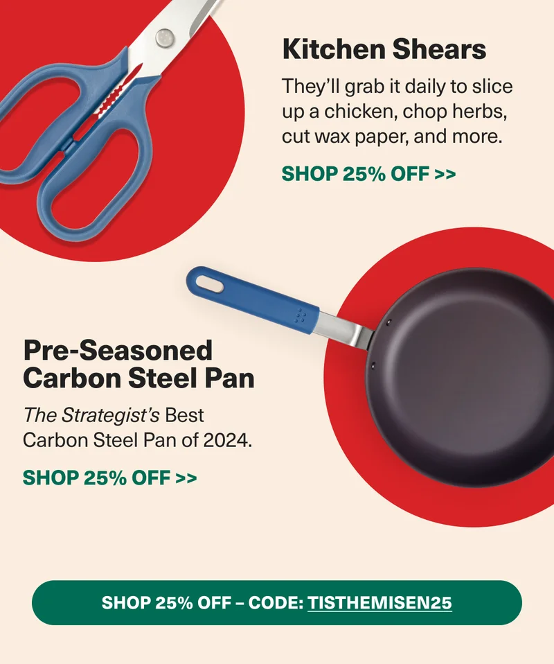 No kitchen is complete without Kitchen Shear and a Pre-Seasoned Carbon Steel Pan. Save 25% with code: discount code