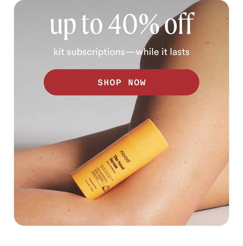 H3: Up to 40% Off Kit Subscriptions—While It Lasts S3: CTA3: SHOP NOW