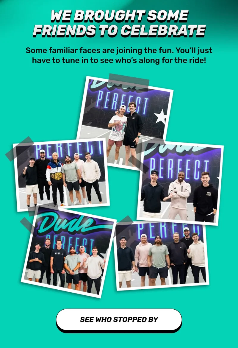 We Brought Some Friends to Celebrate - Some familiar faces are joining the fun. You’ll just have to tune in to see who’s along for the ride! - See Who Stopped By