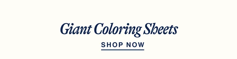 Giant Coloring Sheets. Shop Now