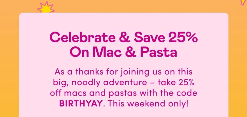 Celebrate & Save 25% On Mac & Pasta