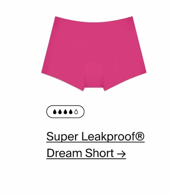 Super Leakproof® Dream Short →