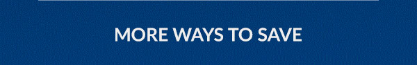 More Ways To Save