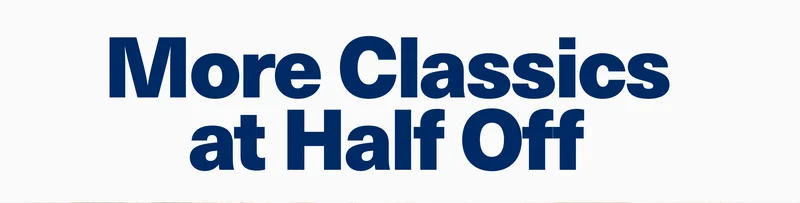 More classics at half off
