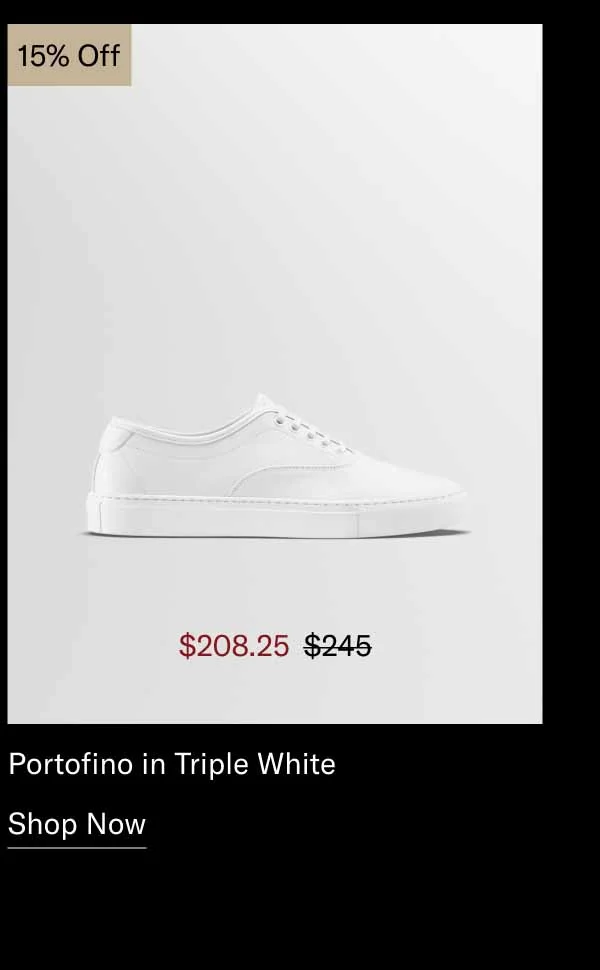 Portofino in Triple White 15% Off-Shop Now