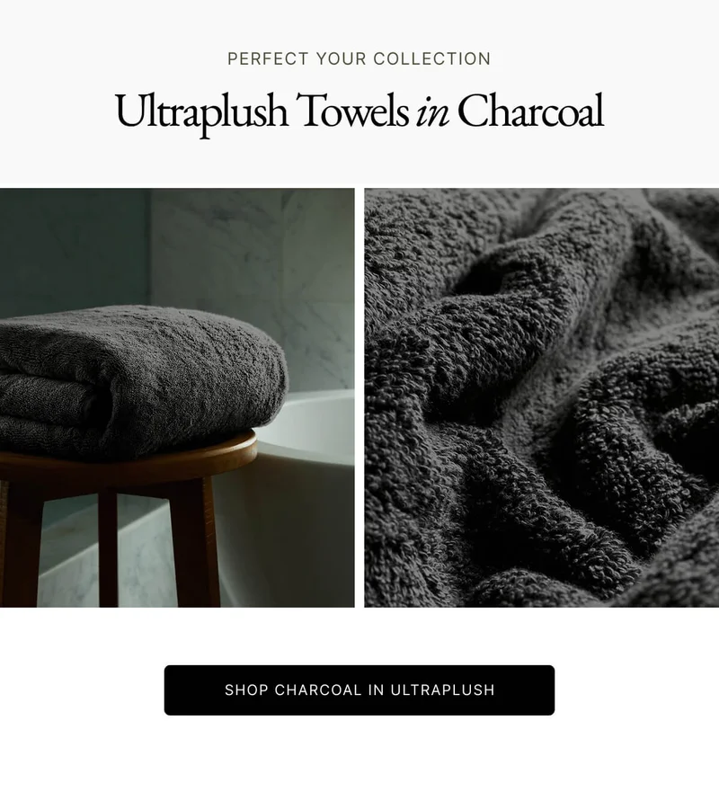 PERFECT YOUR COLLECTION Ultraplush Towels in Charcoal SHOP CHARCOAL IN ULTRAPLUSH