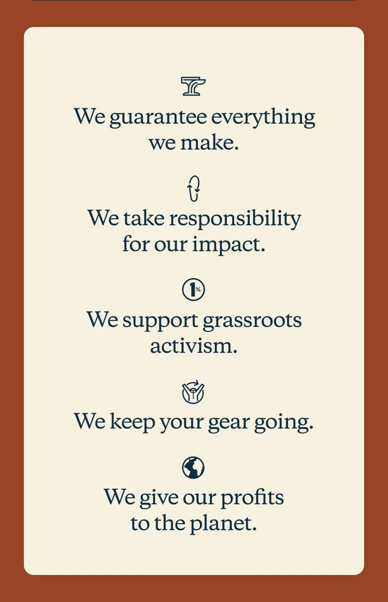 We guarantee everything we make. We take responsibility for our impact. We support grassroots activism. We keep your gear going. We give our profits to the planet.