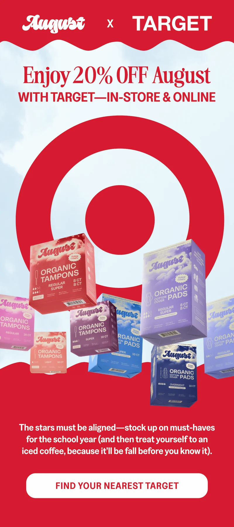 Enjoy 20% OFF August [FIND YOUR NEAREST TARGET]