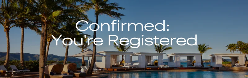 Confirmed: You're Registered