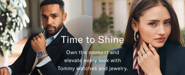 Time to shine Own the moment and elevate every look with Tommy wathces and jewlery.