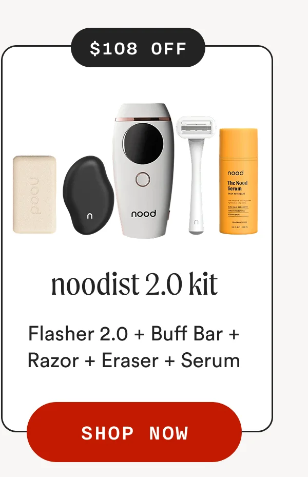$108 OFF nood nood The Nood nood noodist 2.0 kit Flasher 2.0 + Buff Bar + Razor + Eraser + Serum SHOP NOW