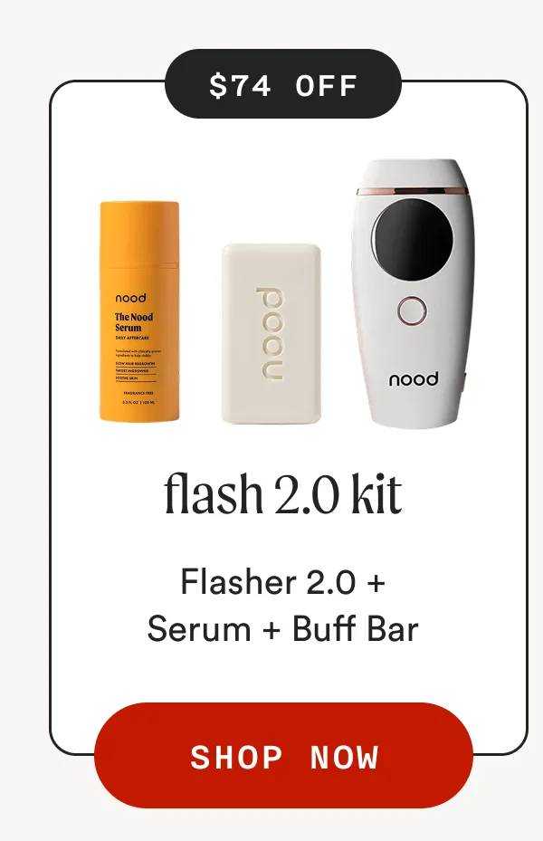$74 OFF -  nood The Nood Serum nood nood flash 2.0 kit Flasher 2.0 + Serum + Buff Bar - SHOP NOW