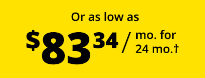 Or as low as $83.34 / mo. for 24 mo.†