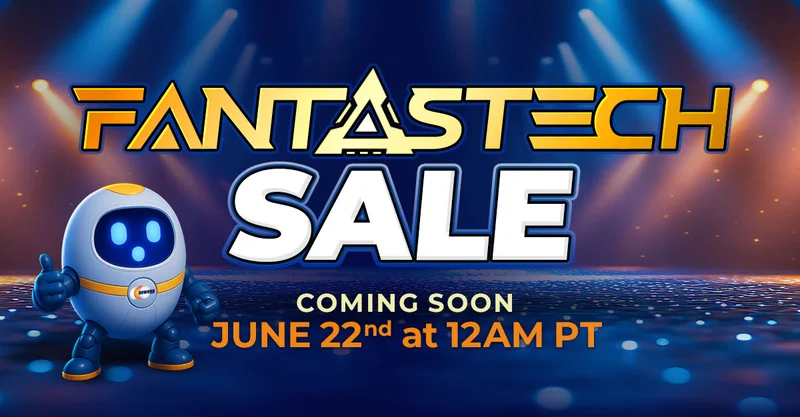 Deals for everyone Fantastech Sale coming to you soon July 7th at 12am PT