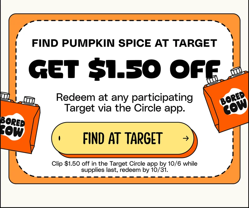 Find Pumpkin Spice at Target. Get $1.50 Off. Redeem at any participating Target via the Circle app. Find at target Clip $1.50 off in the Target Circle app by 10/6 while supplies last, redeem by 10/31.
