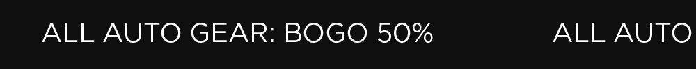 All auto gear: BOGO 50% OFF