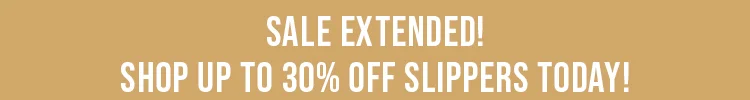 Up to 30% Off Slippers Extended!