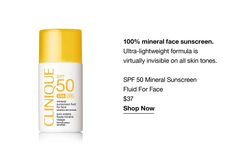 100% mineral face sunscreen. Ultra-lightweight formula is virtually invisible on all skin tones. SPF 50 Mineral Sunscreen Fluid For Face $37 Shop Now