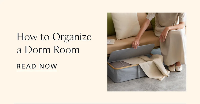 How to Organize a Dorm Room
