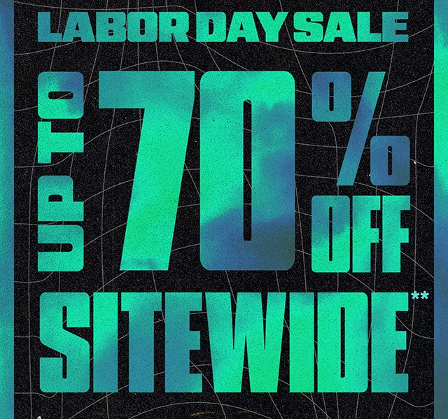 Last Day! Labor Day Sale! Up to 70% Off Sitewide. Exclusions Apply. Shop Now