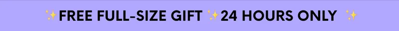 FREE FULL-SIZE GIFT - 24 HOURS ONLY