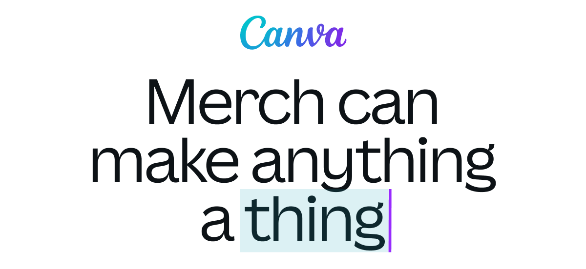 Merch can make anything a thing