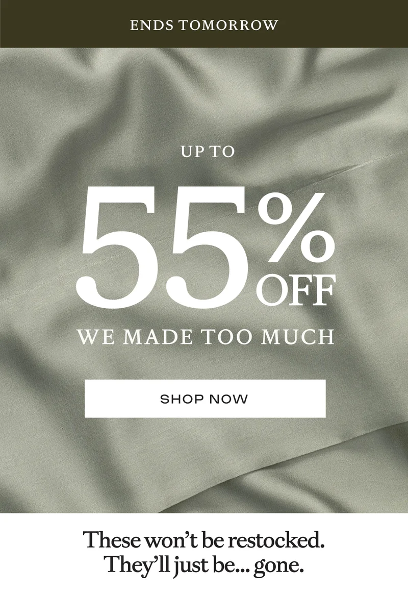 Up to 55% off We Made Too Much Begins - Shop Now