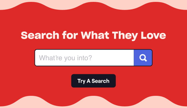 Search for What They Love