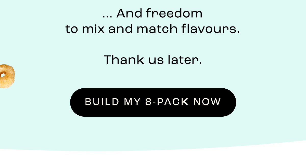 BUILD MY 8-PACK NOW
