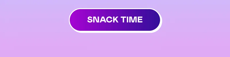 SNACK TIME