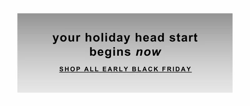 Shop All Early Black Friday