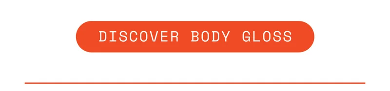 Feels Like You | Discover Body Gloss