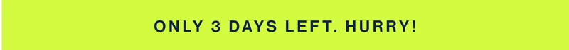 Only 3 Days left. Hurry!