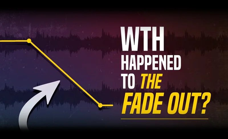 What the Heck Happened to the Fade Out?