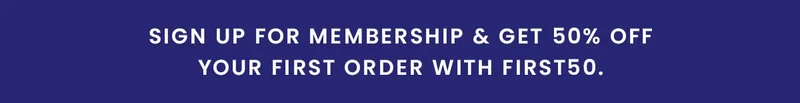 Sign up for membership and get 50% off with code FIRST50