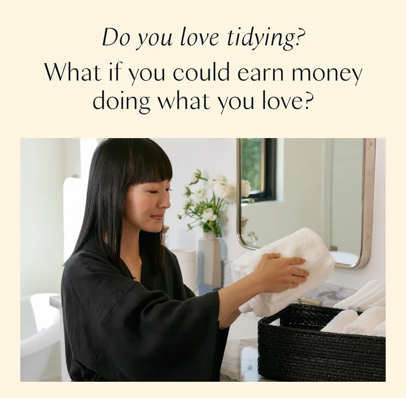 Do you love tidying? What if you could earn money doing what you love?
