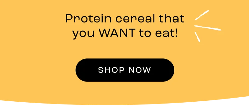 Protein cereal that you want to eat!