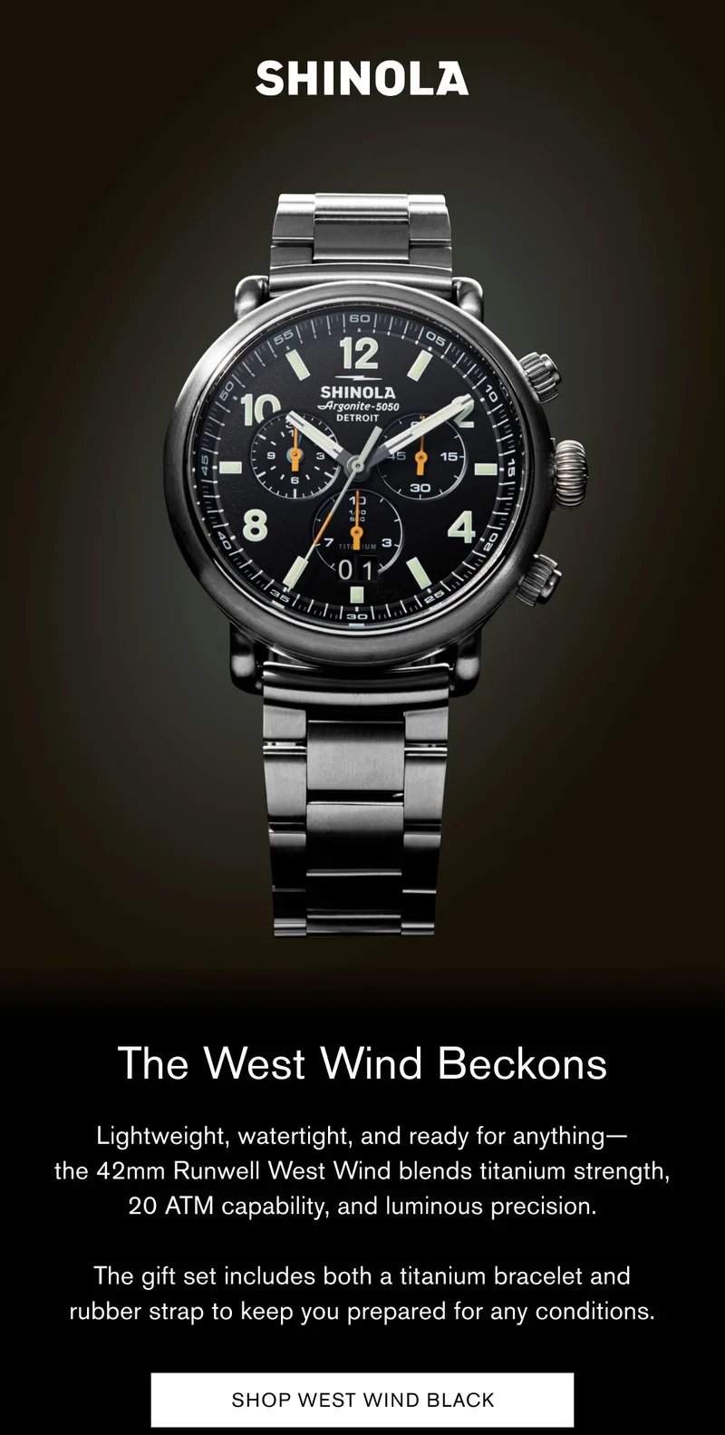 The West Wind Beckons | Lightweight, watertight, and ready for anything— the 42mm Runwell West Wind blends titanium strength, 20 ATM capability, and luminous precision.  The gift set includes both a titanium bracelet and rubber strap to keep you prepared&nbsp;for any conditions. | SHOP WEST WIND BLACK