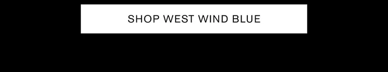 SHOP WEST WIND BLUE