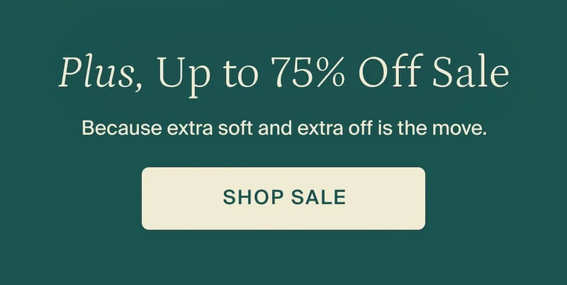 Plus, up to 75% off sale. Shop sale.