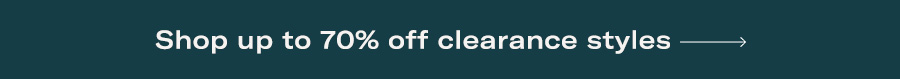 Save up to 70% off clearance styles