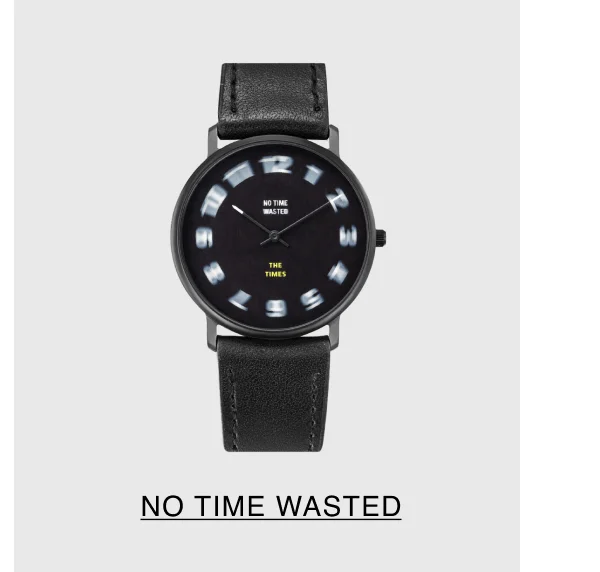 no time wasted