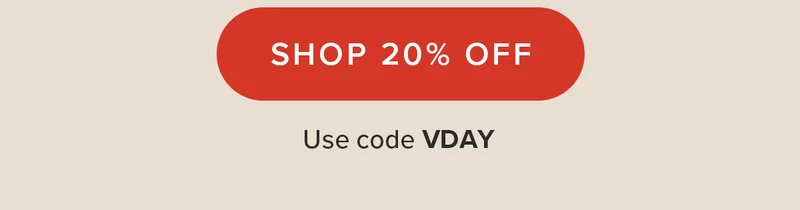 Shop 20% Off Use Code VDAY