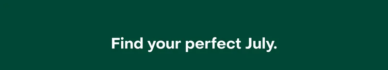Find your perfect July.