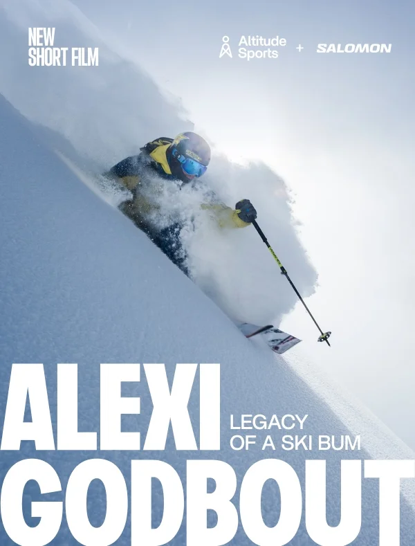 Altitude Sports + Salomon Alexi Godbout: Legacy of a Ski Bum Altitude Sports + Salomon Alexi Godbout: Legacy of a Ski Bum